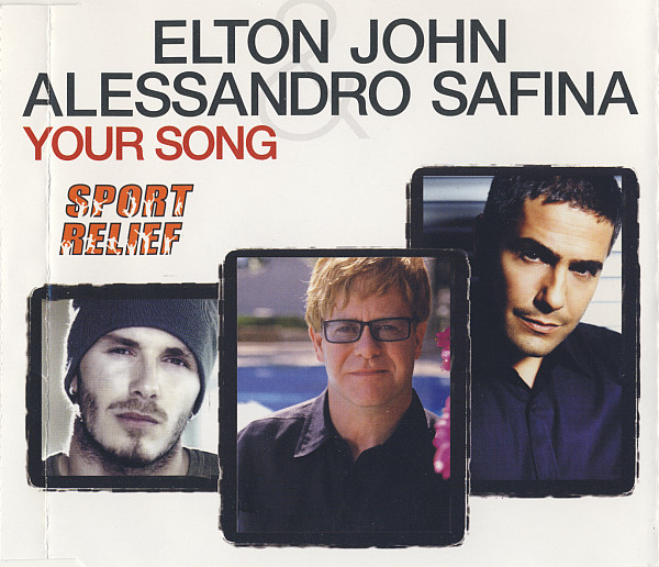 UK CD single release of ‘Your Song’ by Elton John & Alessandro Safina, released July 15, 2002