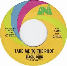 US 45 - UNI Take Me to the Pilot A-side, B-side, Your Song