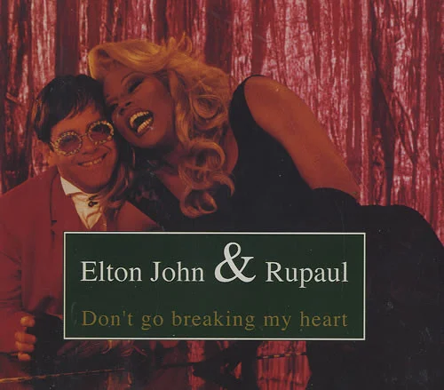 UK 45 Rocket EJS 33 (UK: #7; 7 weeks)  DON'T GO BREAKING MY HEART (with RuPaul) (4:59) DONNER POUR DONNER (with France Gall) (4:27)