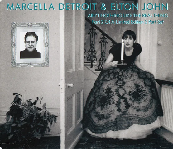 UK 45 - Marcella Detroit  Ain't Nothing Like The Real Thing (3:36) with Elton John